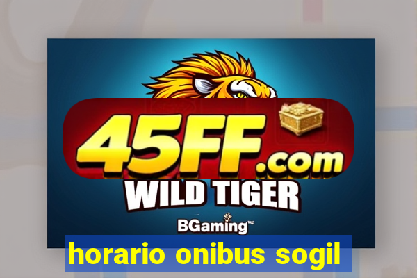 horario onibus sogil